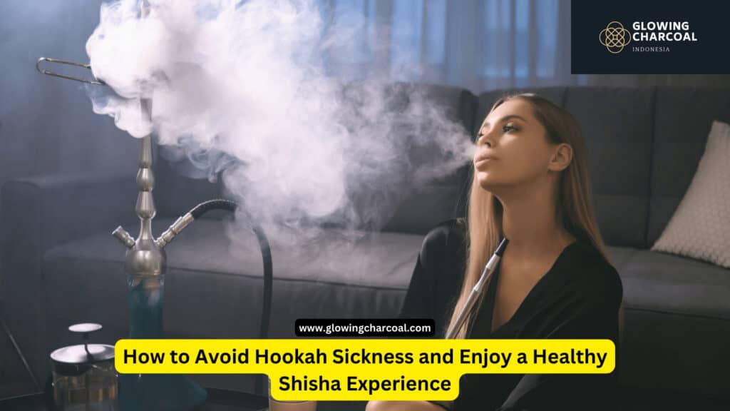 How to Avoid Hookah Sickness and Enjoy a Healthy Shisha Experience