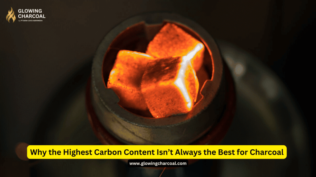 Why the Highest Carbon Content Isn’t Always the Best for Charcoal