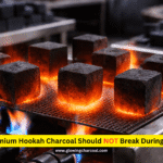 Why Premium Hookah Charcoal Should Not Break During Ignition